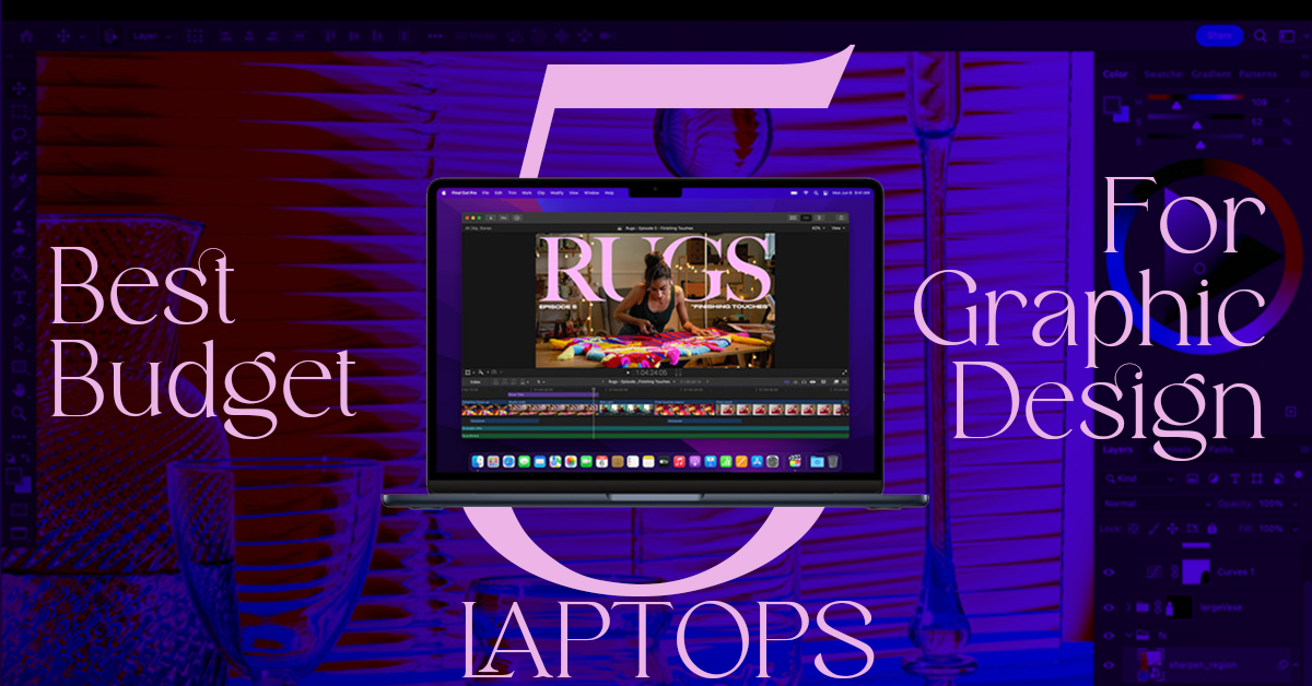 5 best budget laptops for graphic design in 2022