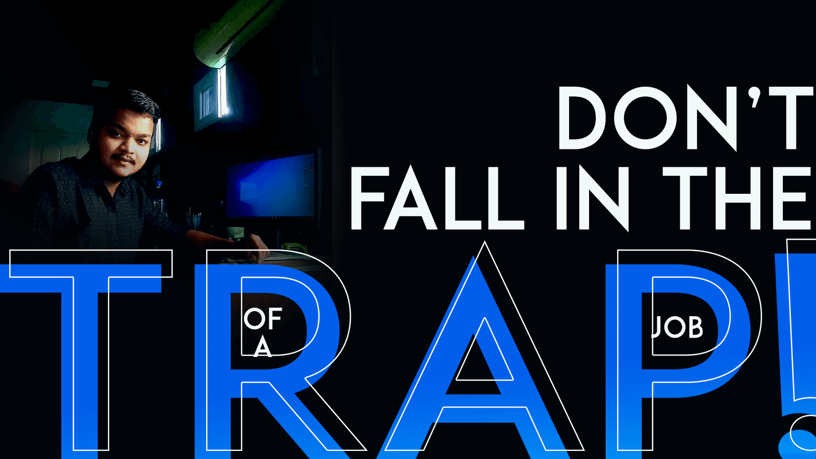 Don’t fall into the trap of a Job