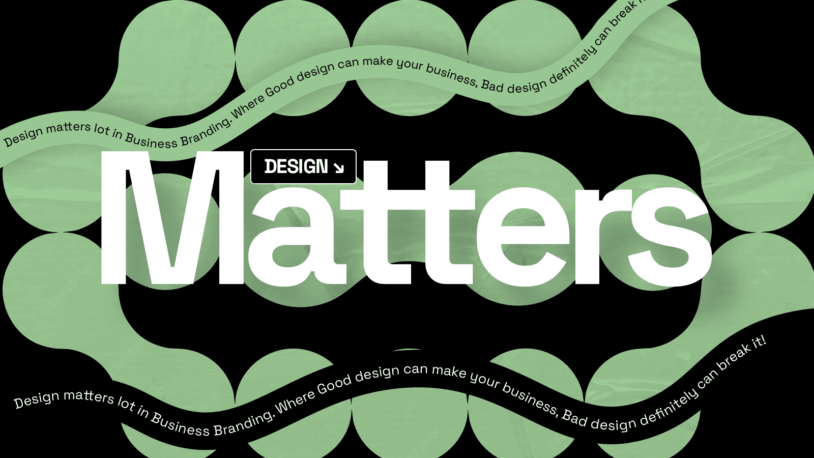 Design Matters!