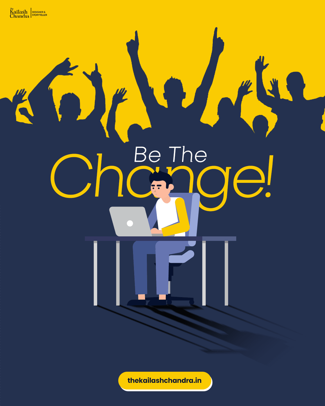 Be The Change.