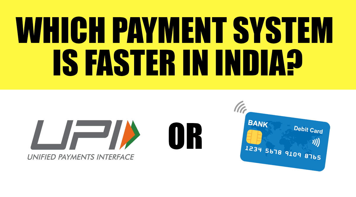 Which Digital Payment System is Faster in India: UPI or Cards? Sharing My personal experience.